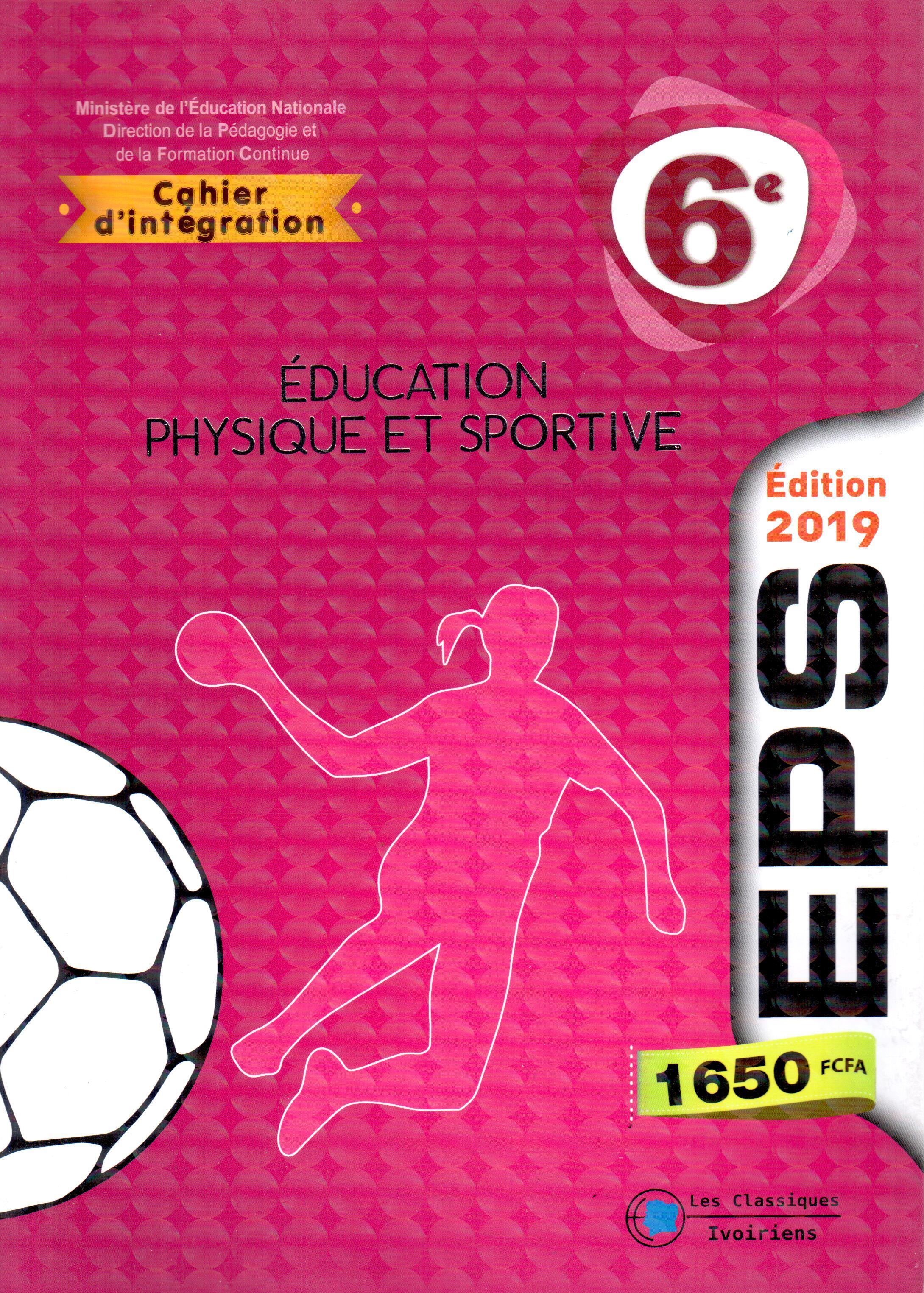 6ème Cahier d'intégration EPS 6ème NE - Classiques Ivoiriens