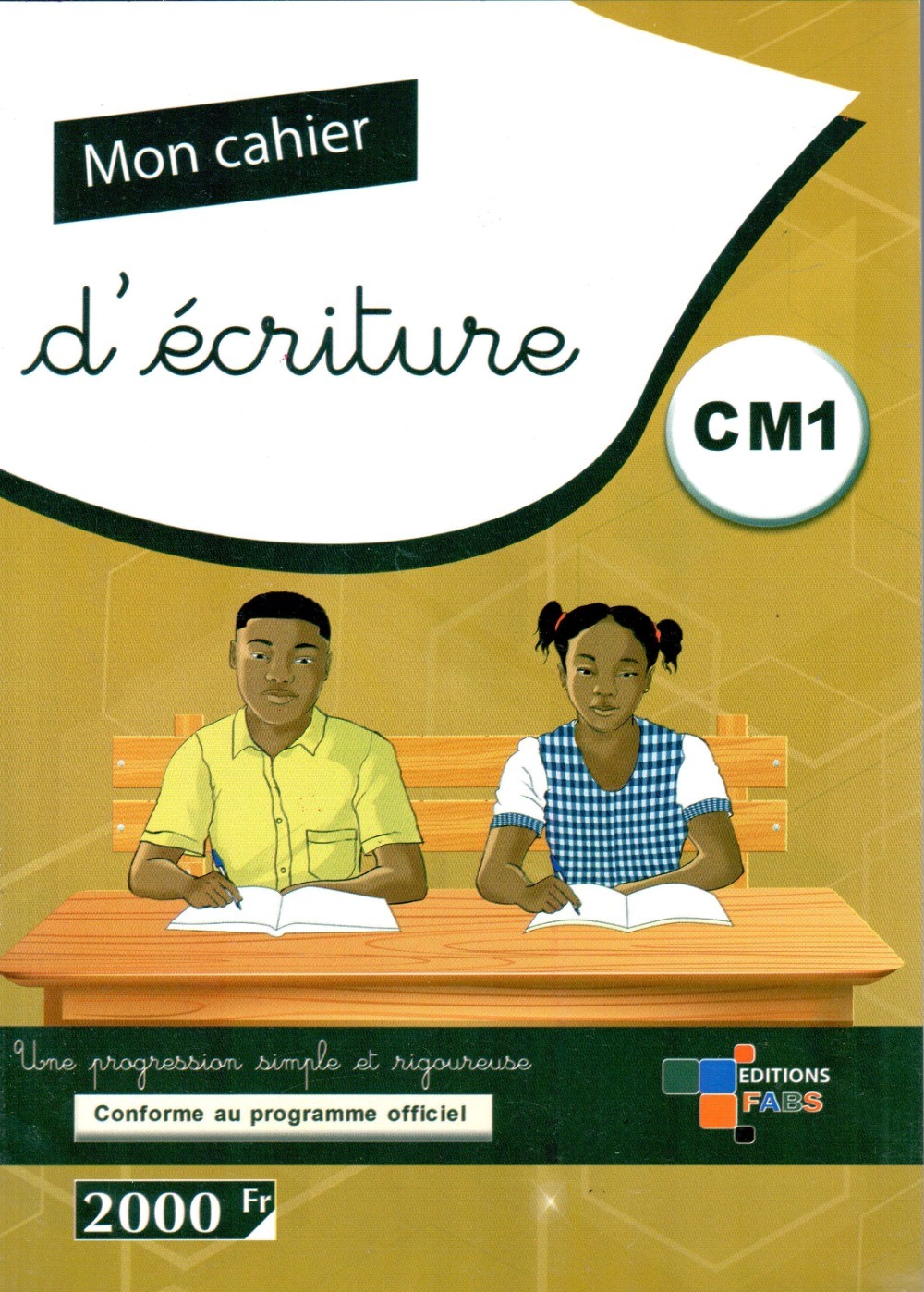 CM1 Mon cahier d'Ecriture CM1 - Editions FABS